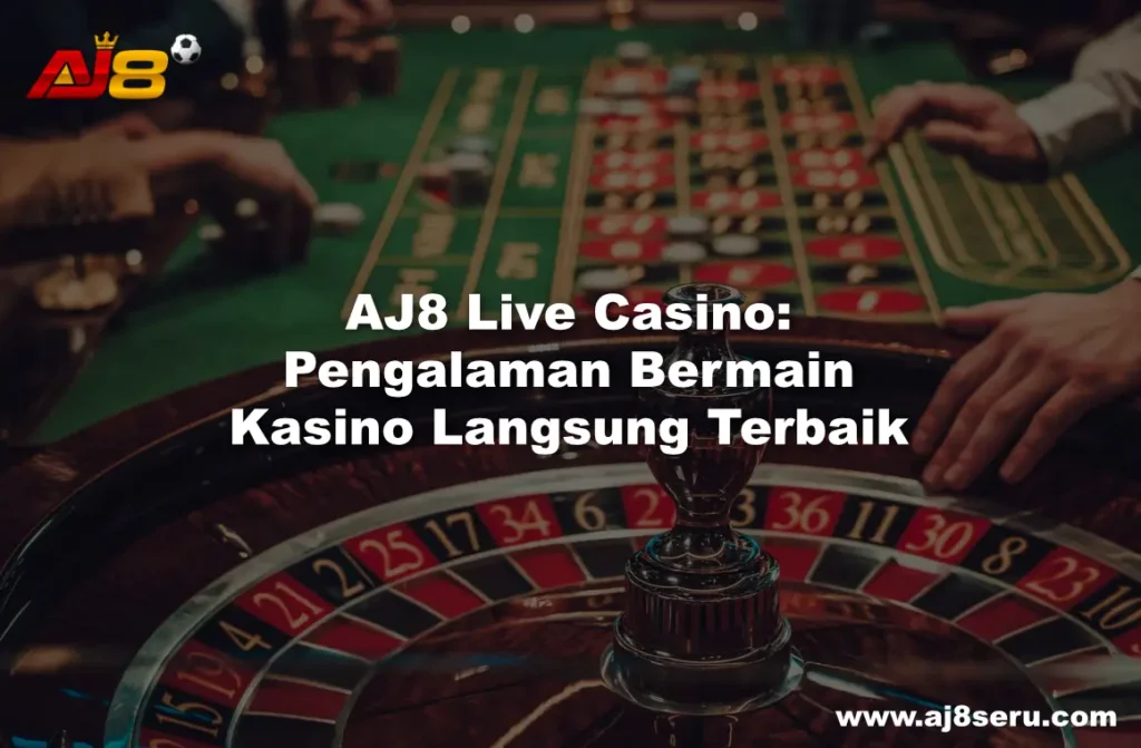 AJ8 Live Casino